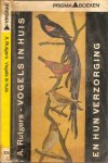 Rutgers, A.; Illustrators : de 20 gesigneerde vogeltekeningen zijn van H.J. Slijper  en de overige pentekeningen zijn van A.K. Vink, - Vogels in huis en hun verzorging