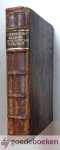 Couperi, Gulielmi - Opera Omnia --- Dat is, Alle Theologische Wercken des Eerweerdigen en wel-geleerden Mr. Wilhelmus Couper. Eerst Predicant tot Perth, en namaels Bisschop van Galloway. Vervattende Verscheijdene uijtgelesene leersame, en troostelijke Tractaten, ...