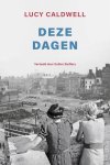 Lucy Caldwell - deze dagen Lucy Caldwell - deze dagen