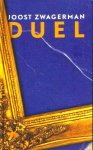  - ZWAGERMAN, JOOST - Duel - uitgeverij Arbeiderspers
