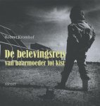 Robert Kromhof - De belevingsreis van baarmoeder tot kist