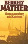 Berkely Mather - Berkely Mather - ontsnapping uit kanton