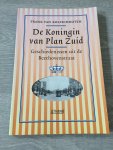 Kolfschooten, F. van - De Koningin van Plan Zuid / geschiedenissen uit de Beethovenstraat