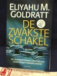 Goldratt, E.M. - De zwakste schakel ;De internationale bestseller over projectmanagement