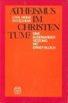 RATSCHOW, CARL HEINZ - Atheismus im Christentum? Eine Auseinandersetzung mit Ernst Bloch RATSCHOW, CARL HEINZ - Atheismus im Christentum? Eine Auseinandersetzung mit Ernst Bloch