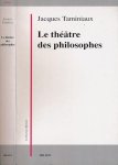 Taminiaux, Jaques. - Le Théâtre des Philosophes: La tragédie, l'être, l'action.
