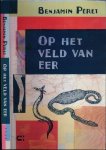 Péret, Benjamin - Op het Veld van Eer | Natuurlijke Historie