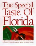 Foster , Dean G. [ isbn 9780964457270 - Special Taste of Florida . (  An Authorized Collection of 400 Outstanding Recipes from the Kitchens of Florida's Premier Restaurants, Resorts & Luxury Hotels . ) One of Florida's bestselling cookbooks and a special selection by Williams-Sonoma, -