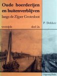 P.Dekker - Oude boerderijen en buitenverblijven langs Zijper Grotesloot