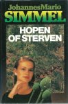 Johannes Mario Simmel - Hopen of sterven