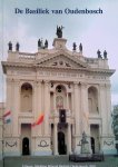 Bedaf, Jan & Bernard den Braber & Toon Dekkers (samenstellers) - De Basiliek van Oudenbosch