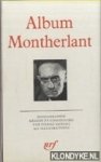 Sipriot, Pierre - Album Montherlant. Iconographie réunie et commentée par Pierre Sipriot. 392 illustrations