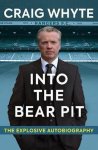 Craig Whyte - Into the Bear Pit