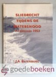 Batenburg, J.A. - Sliedrecht tijdens de watersnood 1 Februari 1953