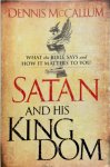 McCallum, Dennis - Satan and His Kingdom What the Bible Says and How It Matters to You