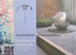 Dijkshoorn, Willemien, Jong, E. de, Odé, Lodewijk (red.) - Amsterdamse Grachtentuinen, Van Singel tot Singelgracht, Het groen van Artis, de Hortus en de tuinen van het Rijksmuseum