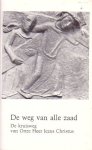 Schulte Staade, Richard - De weg van alle zaad. De kruisweg van Onze Heer Jezus Christus