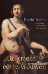 David Deida 61393 - De kracht van echte vrouwen een hemelse liefdesgids