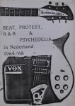 Bajema, R. & Evers, G. - Beat, protest, R&B & psychedelia in Nederland 1964/68 Deel I