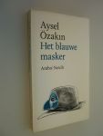 Õzakin, Aysel - Het blauwe masker