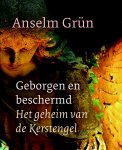 Anselm Grün, N.v.t. - Geborgen en beschermd