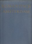 Kok, A.A. en Prof. J.H. Jurries met 12 teekeningen - Romantisch Amsterdam