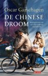 Oscar Garschagen - De Chinese Droom: Wedergeboorte van een ongenaakbare supermacht