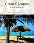Sethi, Sunil - Great Escapes South America