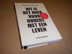 Barbara van Erp; Femke Sterken - Dit is het boek voor ouders met een leven