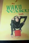 Benthem, T. van  Hilwig, F. / Engelsma, F. - Het Waku Waku boek / druk 1