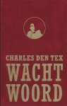 Tex, Charles den - Wachtwoord
