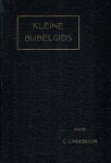 Lindeboom, C. - Kleine Bijbelgids -Handleiding tot het verkrijgen Bijbelkennis
