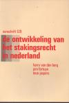 Berg, Harry van den & Pim Fortuyn, Teun Jaspers - De ontwikkeling van het stakingsrecht in Nederland