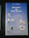 Guy O. Stevins - Mouvements des Corps Célestes. Eléments de Mécanique Céleste Satelittes et Sondes Spatiales Eléments de Cosmologie