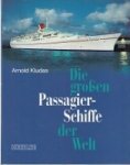 Kludas, A - Die Grossen Passagierschiffe der Welt 1991 edition