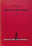 Sluyser, M. - Hier is de Vara