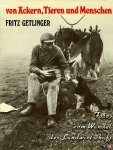 PUYN, Alois - Von Äckern, Tieren und Menschen. Der Wandel der Landwirtschaft in Fotos von Fritz Getlinger