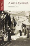 Mayne, Peter - A Year in Marrakesh
