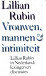 Rubin, Lillian / Zaat, Manja J.Th. (red.) - Vrouwen, mannen en intimiteit