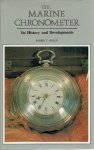 GOULD, Rupert T. - The Marine Chronometer - Its History and Developments.