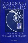 Irwin, Lee - Visionary Worlds: The Making and Unmaking of Reality.