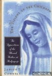 Connell, Janice T. - The visions of the children. The apparitions of the blessed mother at Medjugorje