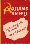 Kadt, J. de - Rusland en wij. Hoe redden wij de vrede ?
