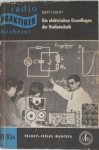Leucht Kurt - Radio Praktiker Bücherei Die elektrischen Grundlagen der Radiotechnik 81/83a