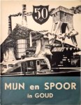 Kemp M. - Mijn en Spoor in Goud : Jubileum Uitgave