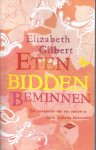 gilbert, elisabeth - eten,bidden,beminnen,een zoektocht van een vrouw in Italië, India en Indonesië