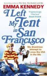 Emma Kennedy - I Left My Tent In San Francisco
