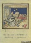 Diverse auteurs - De Vlaamse Miniatuur. Het mecenaat van Filips de Goede