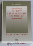 Spijkerboer, A.A. - Nu rijst uit elke nacht Uw morgen --- Bijbels dagboek