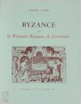 Gérard Cames - Byzance Et la Peinture Romane de Germanie